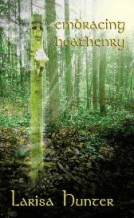 Book Embracing Heathenry  Larisa Hunter   Catalogue